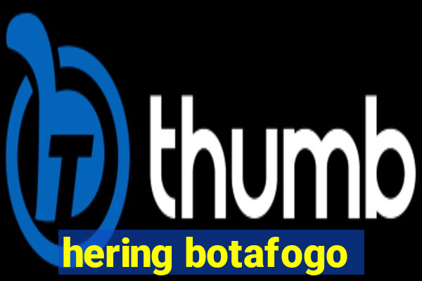 hering botafogo